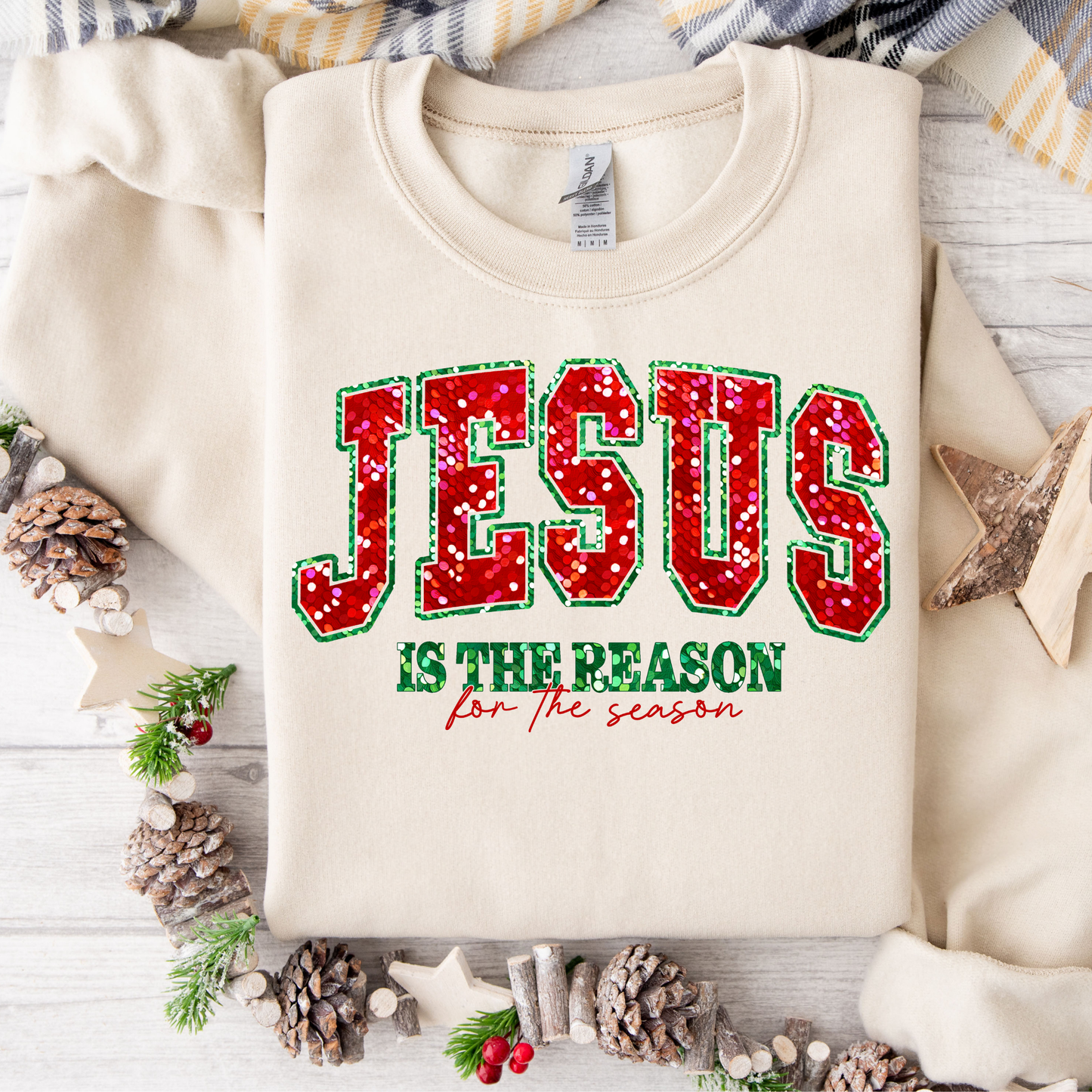 Jesus Is The Reason For The Season Sweatshirt